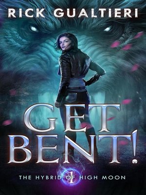 cover image of Get Bent!